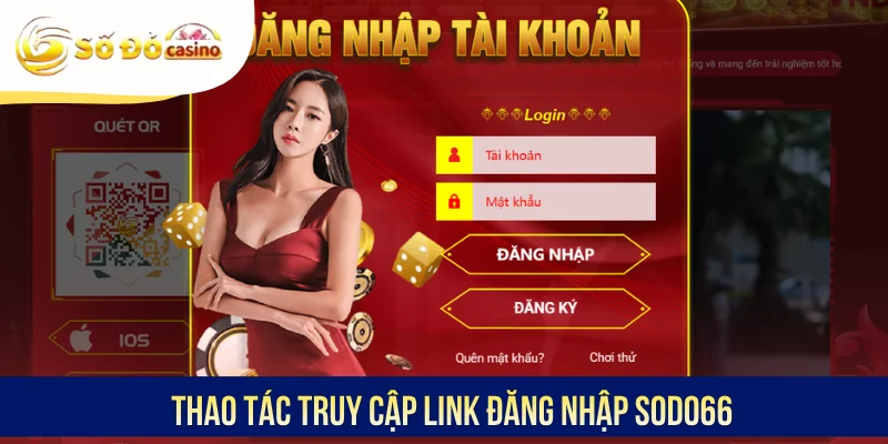 Thao tác truy cập link đăng nhập SODO66